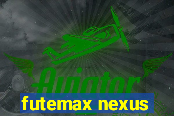 futemax nexus